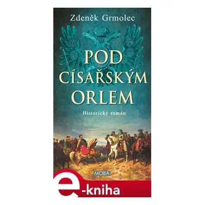 Pod císařským orlem - Zdeněk Grmolec