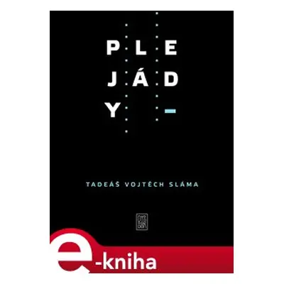 Plejády - Tadeáš Vojtěch Sláma