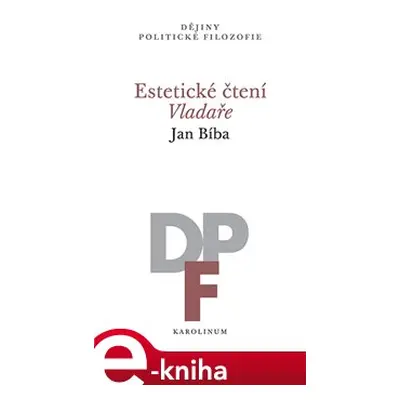 Estetické čtení Vladaře - Jan Bíba