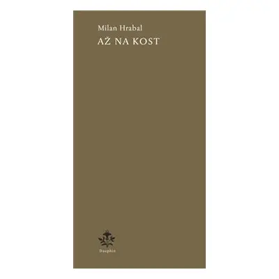 Až na kost - Milan Hrabal