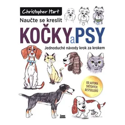 Naučte se kreslit kočky a psy - Christopher Hart