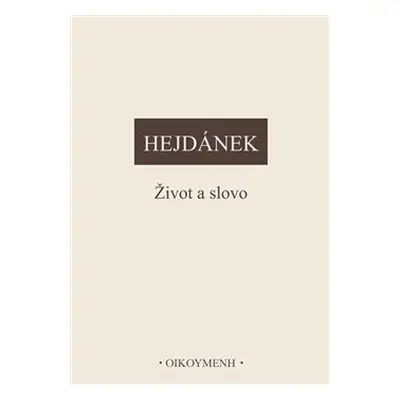 Život a slovo - Ladislav Hejdánek