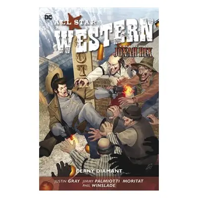 All Star Western 3 - Černý diamant - Justin Gray, Jimmy Palmiotti