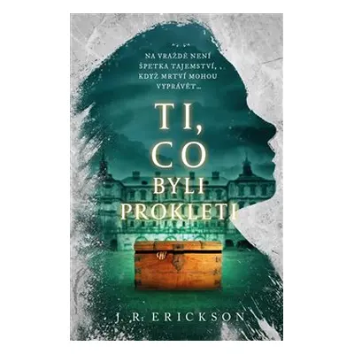 Ti, co byli prokleti - J.R. Erickson