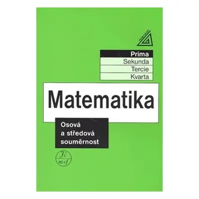 Matematika - Osová a středová souměrnost - Jiří Herman