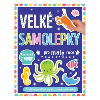 Velké samolepky pro malé ruce - Kamarádi z moře