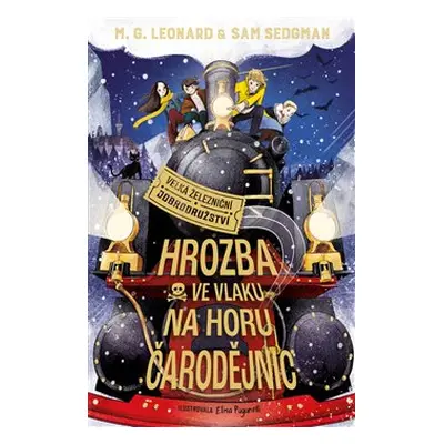 Hrozba ve vlaku na horu čarodějnic - Sam Sedgman, M.G. Leonard