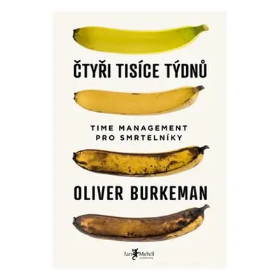 Čtyři tisíce týdnů - Oliver Burkeman