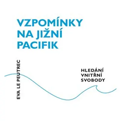 Vzpomínky na jižní Pacifik - Eva Le Peutrec