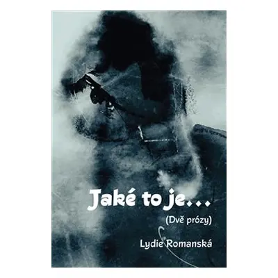 Jaké to je... - Lydie Romanská