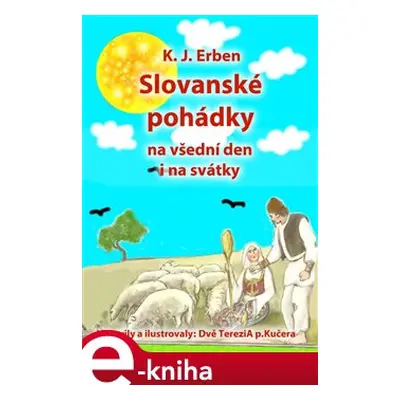 Slovanské pohádky - Karel Jaromír Erben, Dvě Terezi a Kučera Kučera