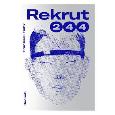 Rekrut 244 - František Tichý