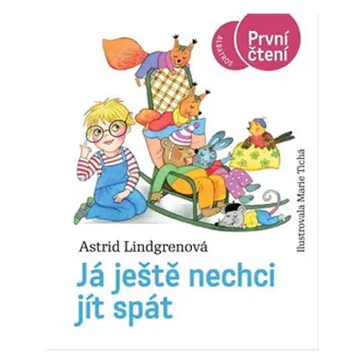 Já ještě nechci jít spát - Astrid Lindgrenová