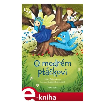 O modrém ptáčkovi - Nika Štěpánková