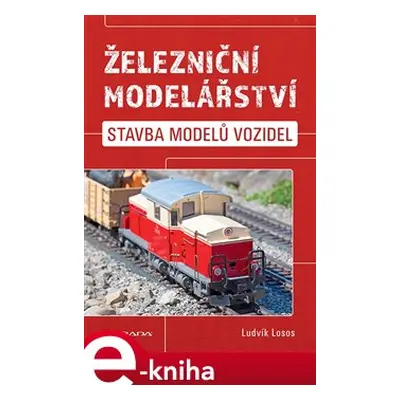 Železniční modelářství - Ludvík Losos