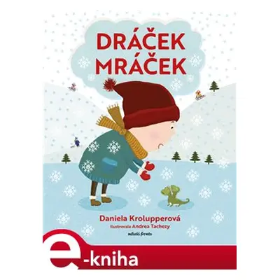 Dráček Mráček - Daniela Krolupperová