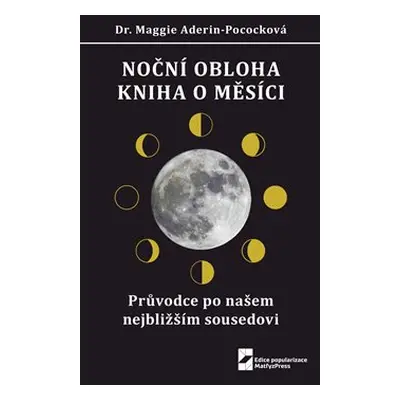 Noční obloha - Kniha o Měsíci - Maggie Aderin-Pococková