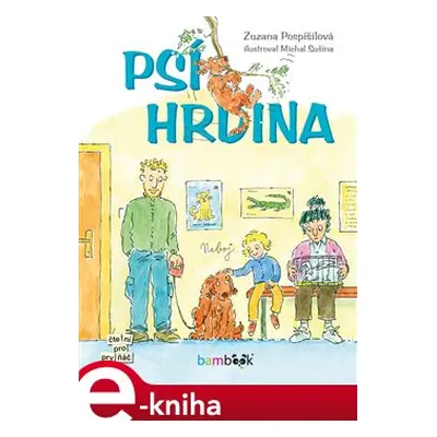 Psí hrdina - Zuzana Pospíšilová