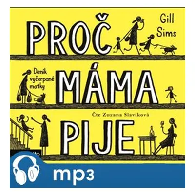 Proč máma pije (audiokniha), mp3 - Gill Sims