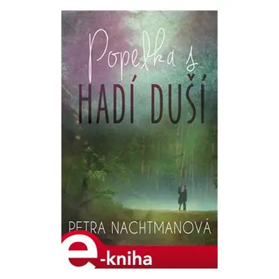 Popelka s hadí duší - Petra Nachtmanová