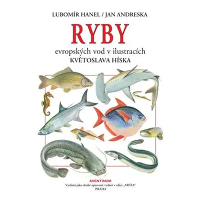 Ryby evropských vod v ilustracích Květoslava Híska - Jan Andreska, Lubomír Hanel