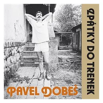 Dobeš Pavel - Zpátky do trenek 30th Anniversary CD