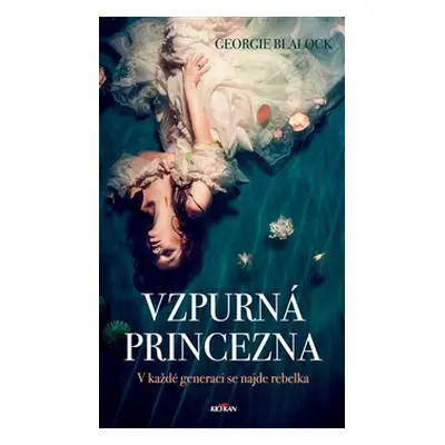 Vzpurná princezna - Georgie Blalock