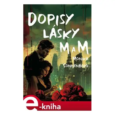 Dopisy lásky M a M - Monika Sonnenberg