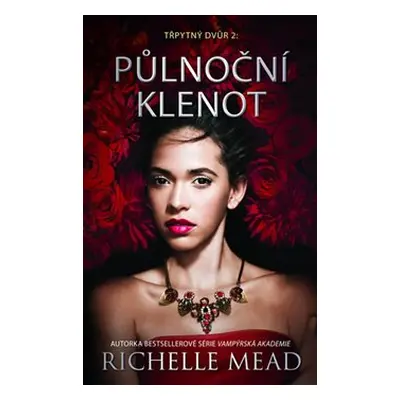 Třpytný dvůr 2 - Půlnoční klenot - Richelle Mead