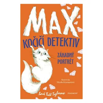 Max – kočičí detektiv: Záhadný portrét - Sarah Todd Taylorová