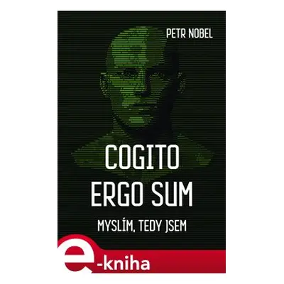 Cogito ergo sum - Petr Nobel