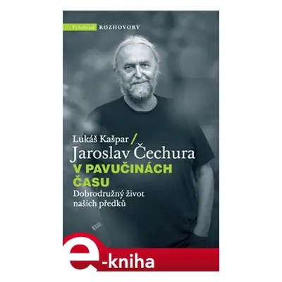 V pavučinách času - Lukáš Kašpar, Jaroslav Čechura