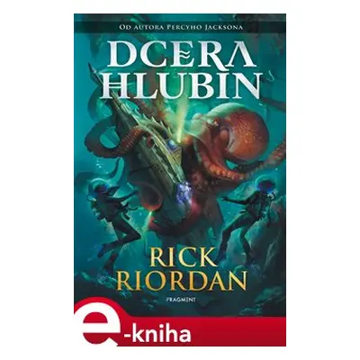 Dcera hlubin - Rick Riordan