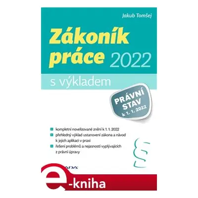 Zákoník práce 2022 - s výkladem - Jakub Tomšej