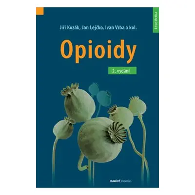 Opioidy - Jan Lejčko, Jiří Kozák, Ivan Vrba, kol.