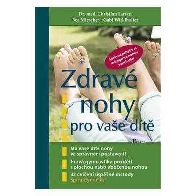 Zdravé nohy pro vaše dítě - Christian Larsen, Bea Miescher, Gabi Wickihalter