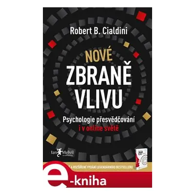 Nové zbraně vlivu - Robert B. Cialdini