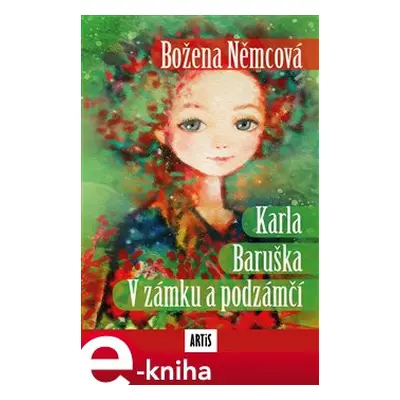 Karla - Baruška - V zámku a podzámčí - Božena Němcová