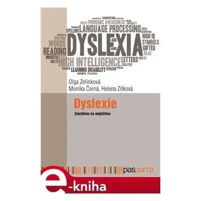 Dyslexie - Olga Zelinková, Monika Černá, Helena Zitková