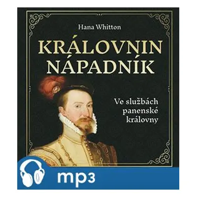 Královnin nápadník, mp3 - Hana Whitton