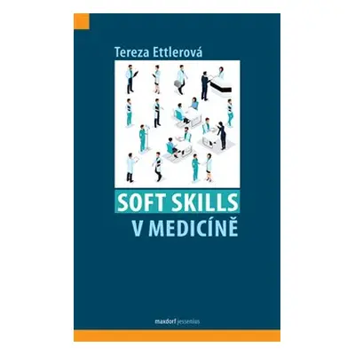 Soft skills v medicíně - Tereza Etllerová