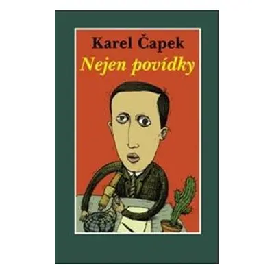 Nejen povídky - Karel Čapek