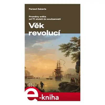 Věk revolucí - Fareed Zakaria