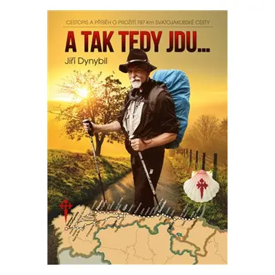 A tak tedy jdu... - Jiří Dynybil