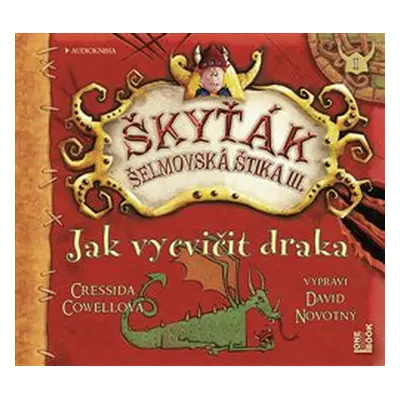 Jak vycvičit draka - Cressida Cowellová