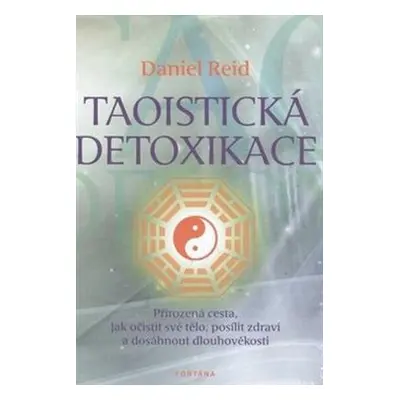 Taotistická detoxikace - Daniel Reid