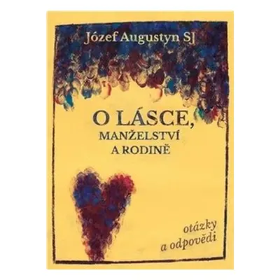 O lásce, manželství a rodině - Józef Augustyn