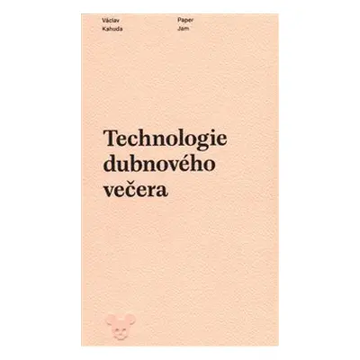 Technologie dubnového večera - Václav Kahuda