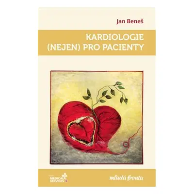 Kardiologie (nejen) pro pacienty - Jan Beneš