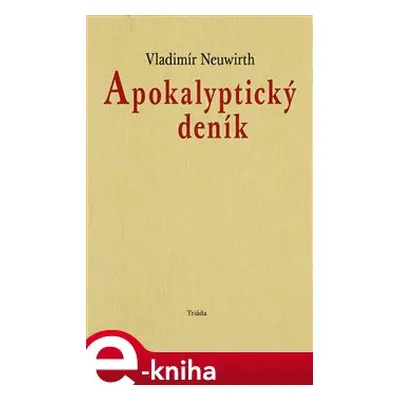 Apokalyptický deník - Vladimír Neuwirth